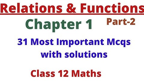 Maths mcq  of ch 1 relations and function class 12 maths|| 1st term maths 2021 -22 || important mcq
