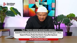 Bolehkah Melakukan Suatu Amalan Sunnah Dengan 2 Niat, Seperti Puasa Pada Hari Senin Yang Bertepata