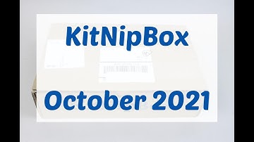 KitNipBox Oct 2021 Unboxing + Coupon