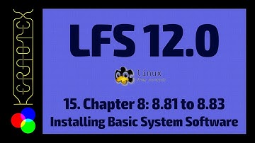 15. Chapter 8: 8.81 to 8.83 Installing Basic System Software - How to build Linux From Scratch (LFS)