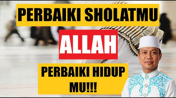 Perbaiki Sholat Mu, Allah Perbaiki Hidup Mu!!! Ustadz Das