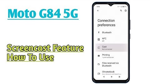 Moto G84 5G || How To Use Screencast Feature