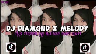 DJ DIAMOND X MELODY MENGKENE SLOW BASS VIRA TIKTOK 🎧