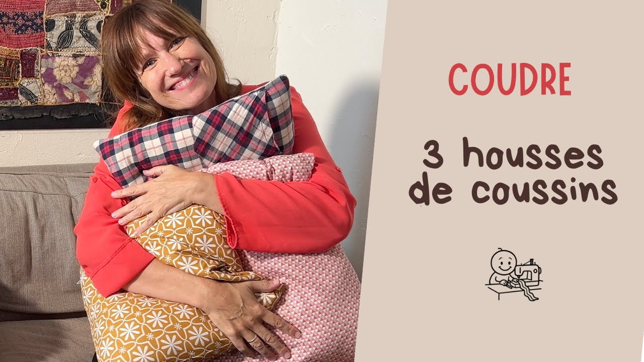 3 housses de coussins DIY à COUDRE FACILEMENT  pour un intérieur cosy