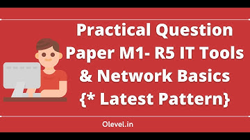 O Level Practical Question M1-R5 IT Tools and Networks 2022