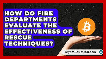 How Do Fire Departments Evaluate the Effectiveness of Rescue Techniques? | Inside the Firehouse