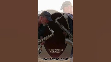 Thumbnail of PIPELINE SYMPHONIE | Armin Küpper - #saxophone with the unic #echo  from the gaspipeline #symphonie
