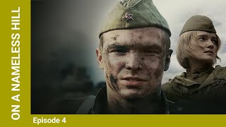 ON A NAMELESS HILL. 4 Episode. Russian TV Series. War Film, Drama. English Subtitles