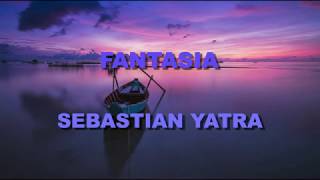 Fantasia -  Sebastian Yatra (Letra)