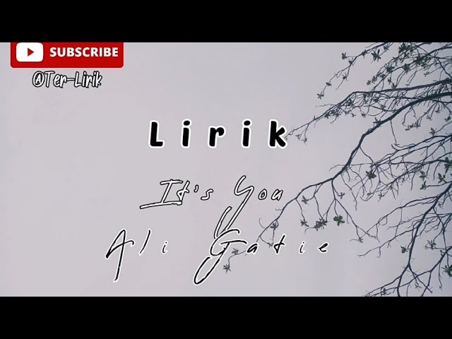 lirik lagu it's you dari Ali Gatie (song cover). lyrics @Ter-Lirik class=