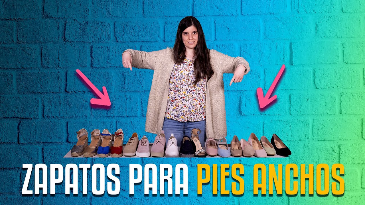 LO ÚLTIMO 🟥 Zapatos para PIES ANCHOS y mujer QUE QUIERES - YouTube