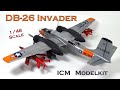 How to build icm db26 invader  148 scale plastic  modelkit  building b26 a26 invader model kit