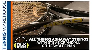 If it is good enough for Andre Agassi, we'll try it All things Ashaway strings with Steve Crandall?