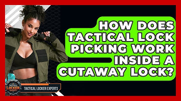 How Does Tactical Lock Picking Work Inside A Cutaway Lock? - Tactical Locker Experts