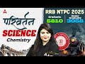 RRB NTPC Science Chemistry Classes 2025 | Neeraj Mam 🚆