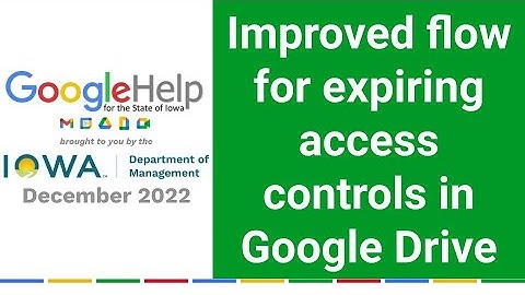 Improved flow for expiring access controls in Google Drive