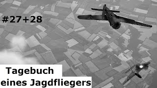 Kampf über den Wolken - Tagebuch eines Jagdfliegers - Teil 27 + 28