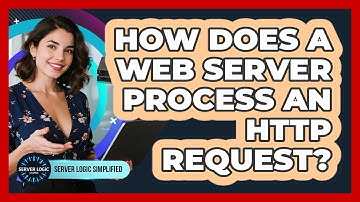 How Does A Web Server Process An HTTP Request?