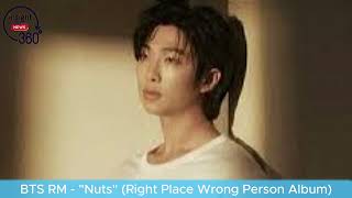 BTS RM - "Nuts" (Right Place Wrong Person Album) - Lyrics Explained