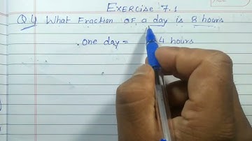 Q 4 - Exercise 7.1 - Class 6 | What fraction of a day is 8 hours