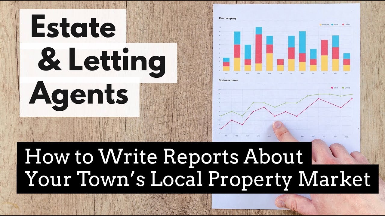 Estate / Letting Agents - How To Write Meaningful Things about Your Local Property Market