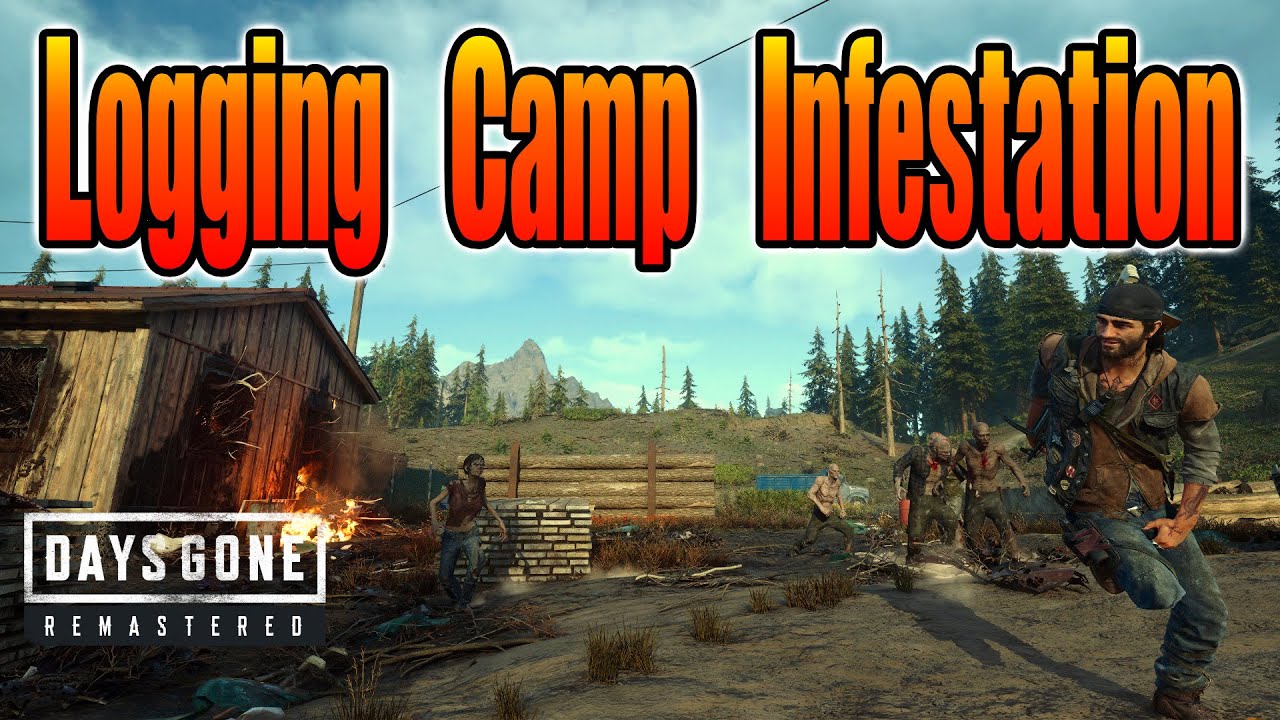 DAYS GONE Logging Camp Infestation Zone YouTube