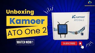 Unboxing Kamoer ATO One 2