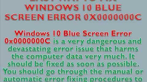 Easy Way to Fix Windows 10 Blue Screen Error 0x0000000C