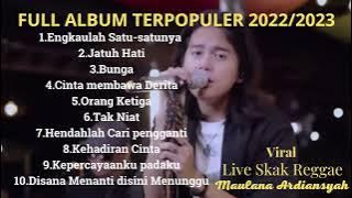 ENGKAULAH SATU SATUNYA - MAULANA ARDIANSYAH - FULL ALBUM SKA REGGAE