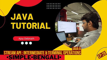 Stream API: Intermediate & Terminal operations. Bengali-Ep:28 #learnjava #bengali #streamapi #java8