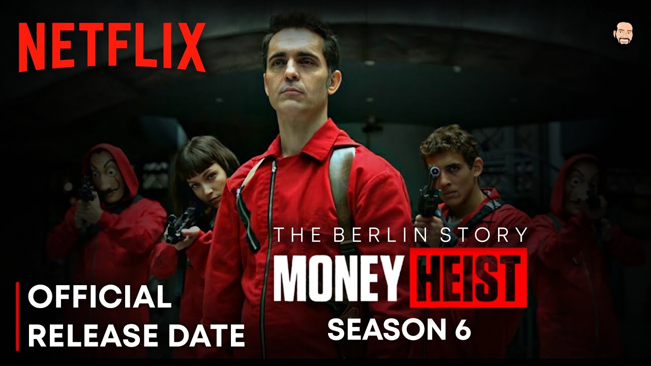 Money Heist Season 6 Release Date | Money Heist Berlin Series Release Date | Money Heist Season 6