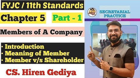 SP | Chapter 5 | Members of A Company | Introduction | Member v/s Shareholder | Class 11th |