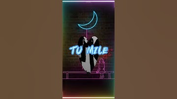 Thumbnail of Tu Mile Dil Khile|Stebin Ben|Asees Kaur #new_status #shorts #lyrics