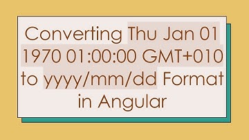 Converting Thu Jan 01 1970 01:00:00 GMT+010 to yyyy/mm/dd Format in Angular