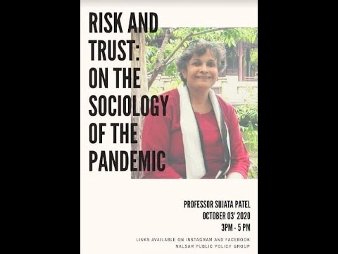 Risk and Trust On the Sociology of the Pandemic : Professor Sujata Patel