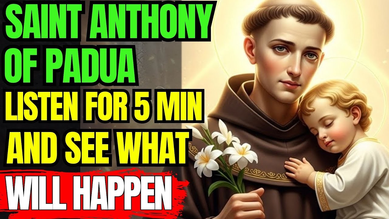💖 SAINT ANTHONY OF PADUA — THIS URGENT PRAYER CAN SPARK A MIRACLE IN YOUR DAY 🙏