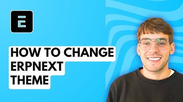 How to Change ERPNext Theme [2025 Guide]