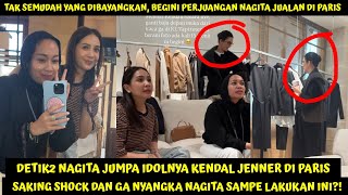 DETIK2 NAGITA JUMPA IDOLANYA KENDAL JENNER! TAK SPT YG DIBAYANGKAN BEGINI PERJUANGAN JUALAN DI PARIS