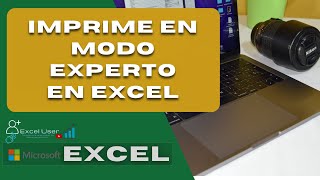 Excel Cómo Imprimir Tablas en Modo Experto