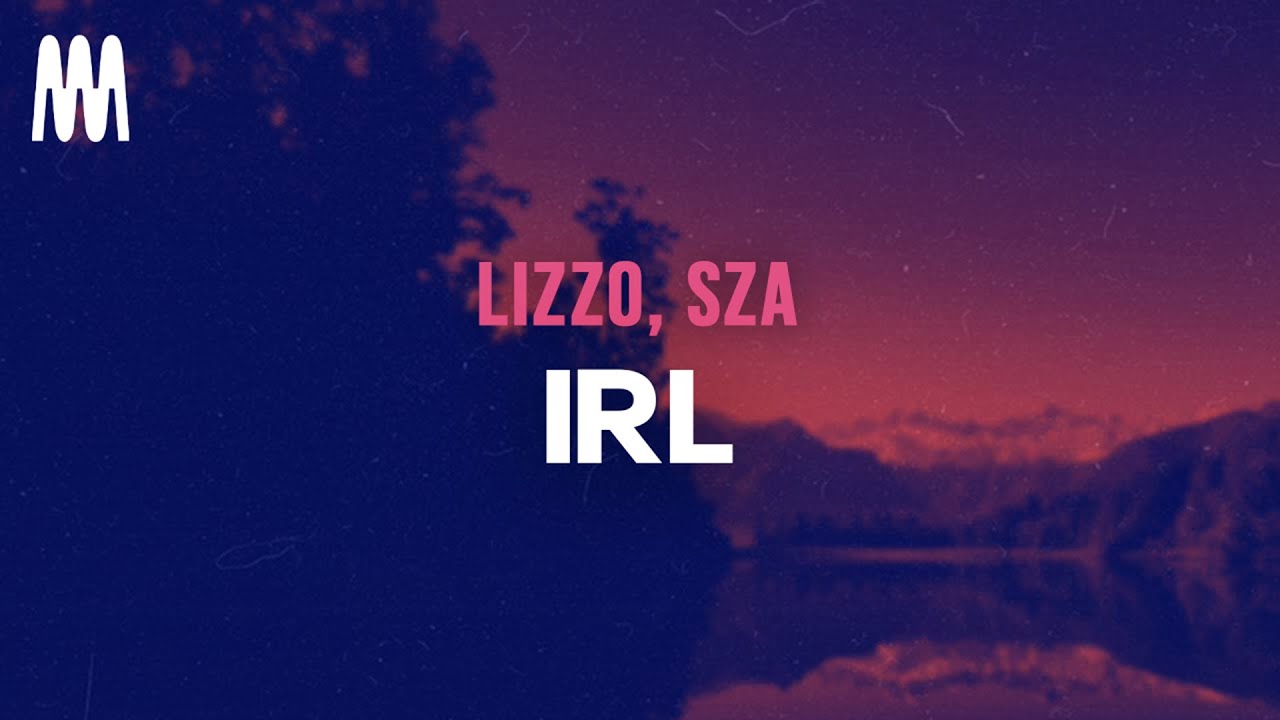 Lizzo, SZA - IRL (Letra/Lyrics) Lizzo, SZA - IRL (Letra/Lyrics)