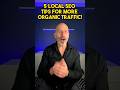 5 Local SEO tips for More Organic Traffic