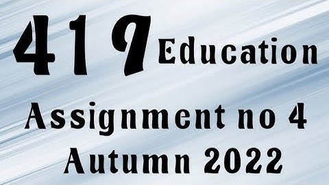 AIOU Code 419 Solved Assignment No.4 Autumn 2022 #aiou #aiousolveassignments