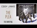 Cody jinks  the plea  the wanting