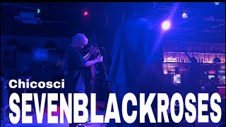Seven Black Roses - Chicosci Live at 12 Monkeys March 2 2024