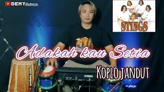 Adakah Kau Setia(sting)//koplo jandut.Beny serizawa