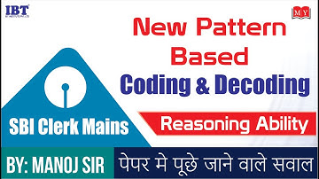 SBI Clerk Mains || New Pattern Coding Decoding Questions || Reasoning Ability