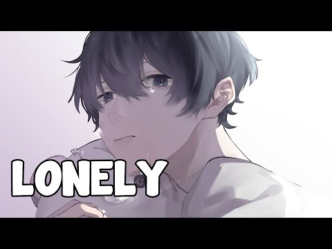 『Nightcore』 Lonely -