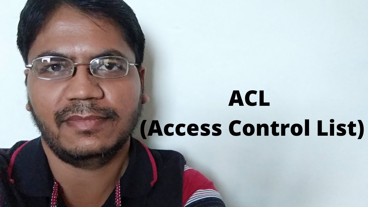 What is ACL (Access Control List)? Definition of ACL (Access Control