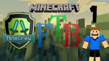 Minecrew FTB - Episode 1 - New beginnings. (Again?)