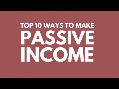 Top 10 Ways to Earn Passive Income